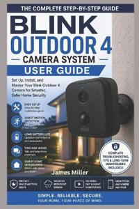 Blink Outdoor 4 User Guide for Beginners and Seniors