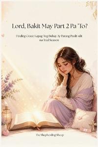 Lord, Bakit May Part 2 Pa 'To?