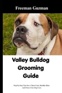 Valley Bulldog Grooming Guide