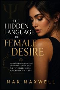 The Hidden Language of Female Desire