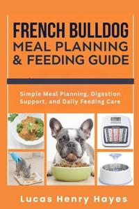 French Bulldog Meal Planning & Feeding Guide