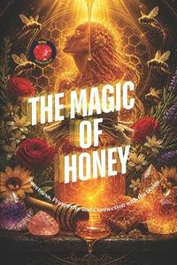 The Magic of Honey