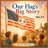Our Flag's Big Story