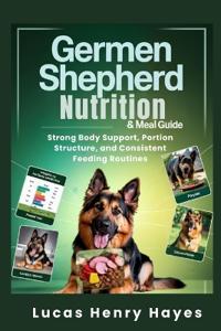 German Shepherd Nutrition & Meal Guide