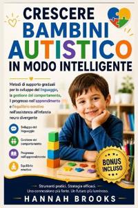 Crescere Bambini Autistico in Modo Intelligente
