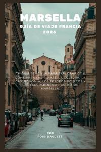 Guía de Viaje de Marsella Francia 2026