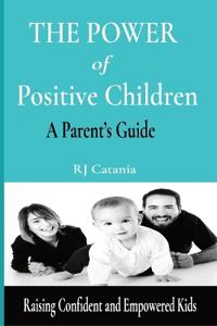 The Power of Positive Children