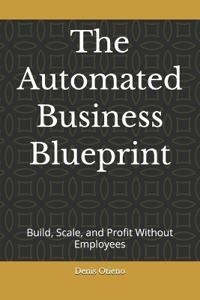 The Automated Business Blueprint
