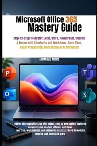 Microsoft Office 365 Mastery Guide