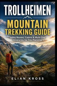 Trollheimen Mountain Trekking Guide