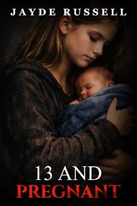 13 And Pregnant