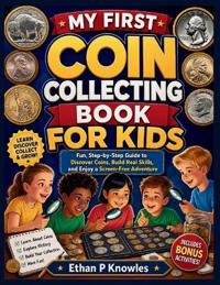 My First Coin Collecting Book for Kids