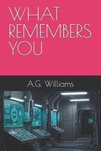 What Remembers You