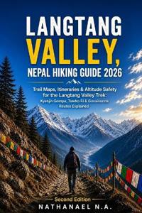 Langtang Valley, Nepal Hiking Guide 2026