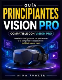 Apple Vision Pro para principiantes