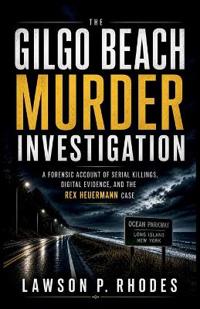The Gilgo Beach Murder Investigation