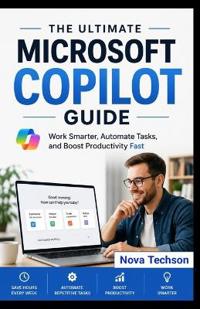 The Ultimate Microsoft Copilot Guide