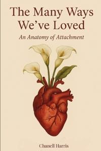 The Many Ways We Have Loved