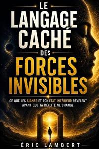 Le langage caché des forces invisibles