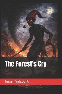 The Forest's Cry