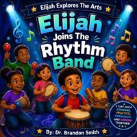 Elijah Joins The Rhythm Band