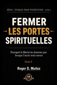 Fermer Les Portes Spirituelles