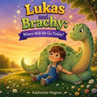 Lukas and Brachy
