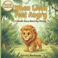 When Lions Feel Angry