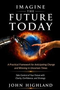 Imagine the Future Today