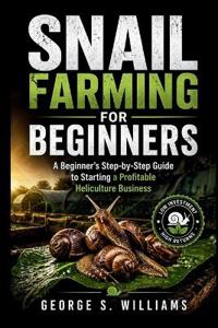 Snail Farming for Beginners