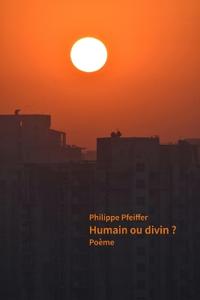 Humain ou divin ?