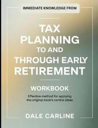 Immediate Knowledge From Tax Planning To and Through Early Retirement