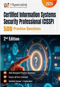 Certified Information Systems Security Professional (CISSP) 500 Practice Questions