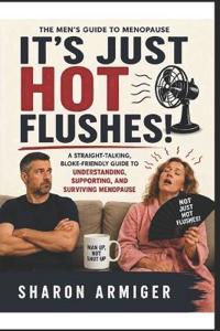 It's Just Hot Flushes!