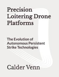 Precision Loitering Drone Platforms