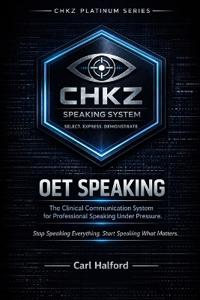 OET Speaking - The Clinical Communication System for Professional Speaking Under Pressure.
