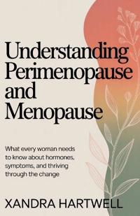 Understanding Perimenopause and Menopause