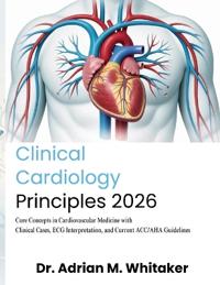 Clinical Cardiology Principles