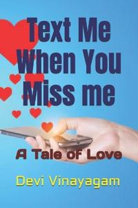 Text Me When You Miss Me