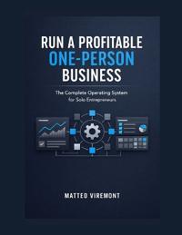 Run a Profitable One-Person Business