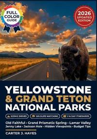 Yellowstone and Grand Teton National Parks Guide 2026