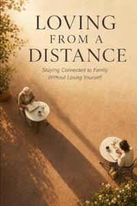 Loving from a Distance