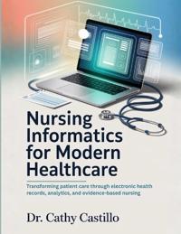 Nursing Informatics for Modern Healthcare