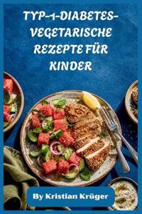 Typ-1-Diabetes-Vegetarische Rezepte Für Kinder