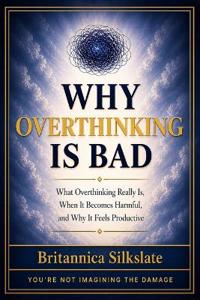 Why Overthinking Is Bad