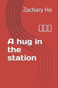 A hug in the station