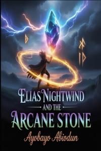 Elias Nightwind and the Arcane Stone