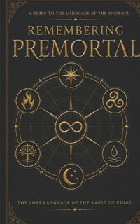 Remembering Premortal