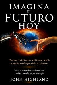 Imagina el Futuro Hoy
