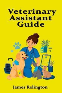 Veterinary Assistant Guide